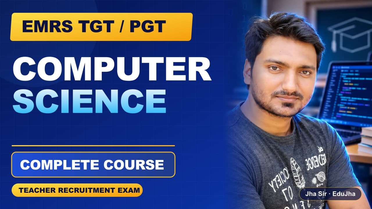 EMRS TGT / PGT Computer Science course by Jha Sir